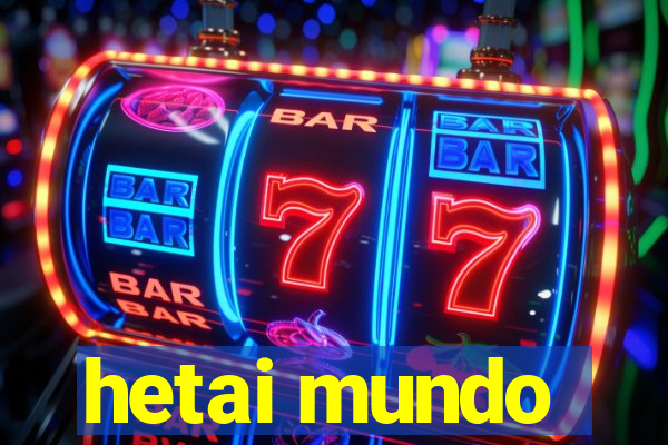 hetai mundo